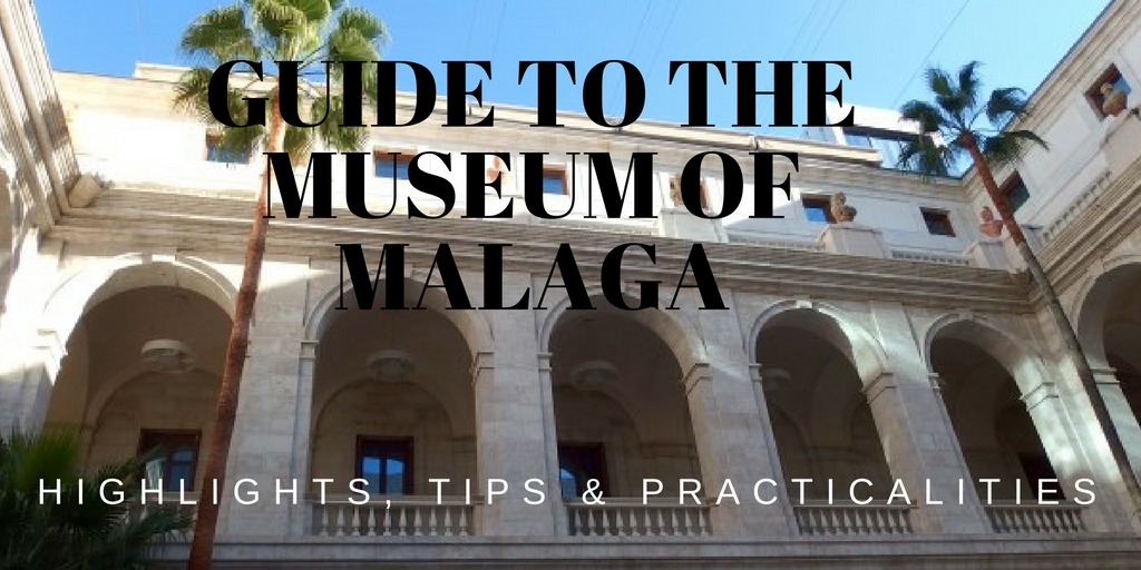 Guide to Museum of Malaga