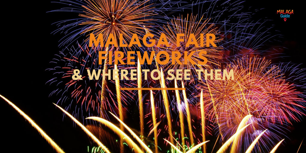 best places to see Malaga Fair fireworks