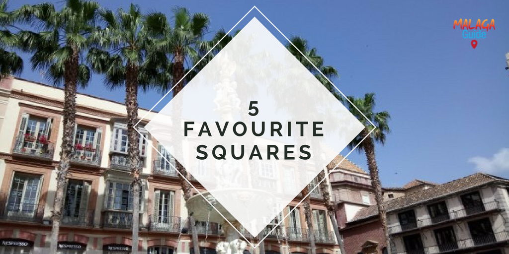 favourite squares in Malaga